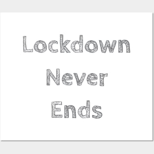 Lockdown never ends Posters and Art